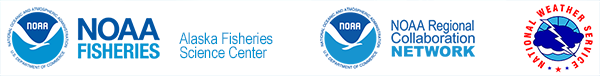 Logo Footer, NOAA Fisheries/AFSC, NOAA Regional Collaboration Network, National Weather Service