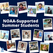 Graphic with polaroid photos of 16 diverse students. “NOAA-Supported Summer Students.” NOAA Fisheries logo.