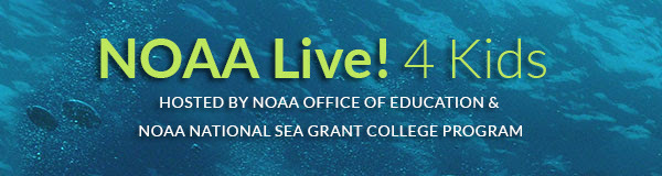 NOAA Live! 4 Kids banner with ocean background