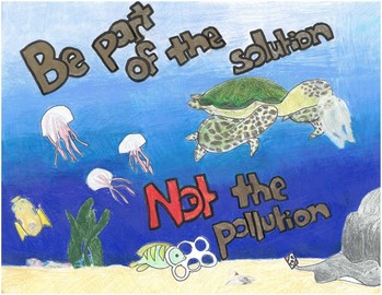Student artwork featuring sea turtles amid plastic bags, with text reading "be part of the solution, not the pollution."
