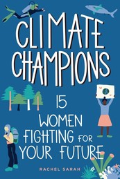 Cover of Rachel Sara's new book: Climate Champions: 15 Women Fighting for Your Future