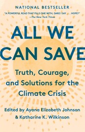 Cover of the book All We Can Save: Truth, Courage and Solutions for the Climate Crisis.