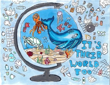 A marker and paint drawing of a globe full of sea creatures, the area around the globe is full of trash and text reading, "It's their world too."