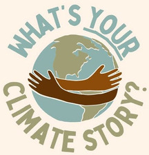 What's Your Climate Story? text around different colored arms hugging the globe