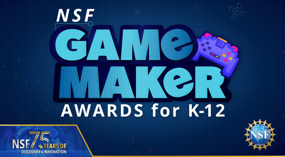 Graphic that says "NSF Game Maker Awards for K-12"