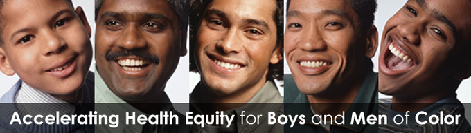 Accelerating Health Equity for Men and Boys of Color. Faces of men of different ages and racial and ethnic minority groups.