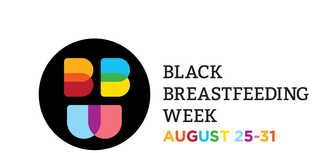 Black Breastfeeding Week, August 25-31