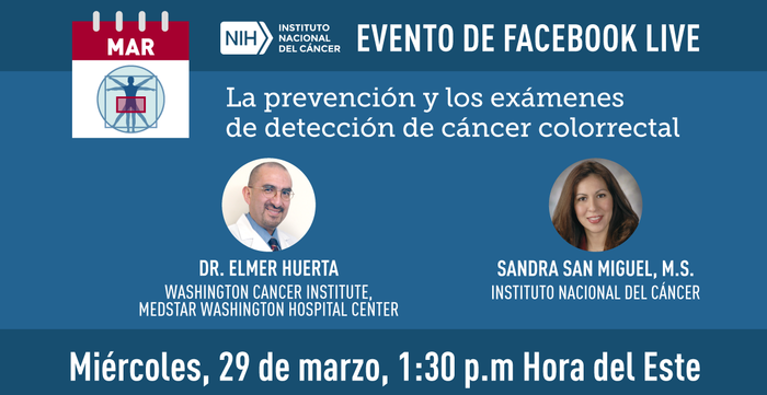 Evento de Facebook Live: La prevencion y los examenes de deteccion de cancer colorrectal, 29 de marzo, 1:30 pm ET
