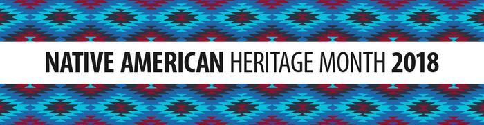 Native American Heritage Month 2018