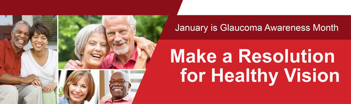 January is Glaucoma Awareness Month: Make a Resolution for Healthy Vision