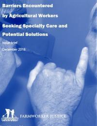 Cover for "Barriers Encountered by Agricultural Workers Seeking Specialty Care and Potential Solutions"