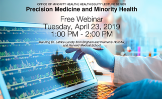 FDA OMH Precision Medicine and Minority Health webinar, April 23, 1 pm ET