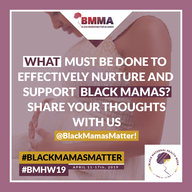 What must be done to effectively nurture and support Black mamas? Share your thoughts: @BlackMamasMatter!