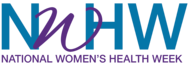 NWHW: National Women's Health Week
