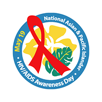 National Asian & Pacific Islander HIV/AIDS Awareness Day: May 19