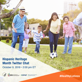 Hispanic Heritage Month Twitter Chat, October 9, 2 pm ET #HealthyLatinos