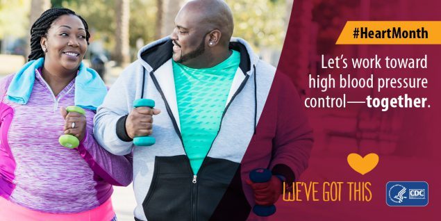 #HeartMonth. Let's work toward high blood pressure control--together. We've Got This. CDC.