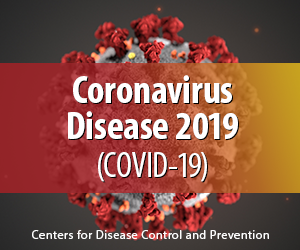 Coronavirus Disease 2019 (COVID-19), CDC