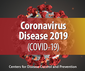 Coronavirus Disease 2019 (COVID-19)