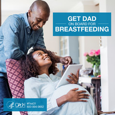 "Get dad onboard for breastfeeding." OWH #First31