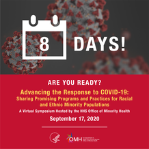 8 Days! Are You Ready? Advancing the Response to COVID-19, and OMH Virtual Symposium, September 17