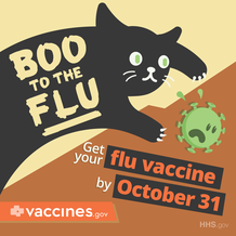 Boo to the Flu! Get your flu vaccine by October 31.