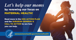 Let's help our moms by renewing our focus on maternal health! www.womenshealth.gov/maternalhealth