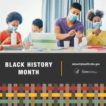 Black History Month. OMH. Image shows a Black family wearing facemasks and sanitizing their hands.