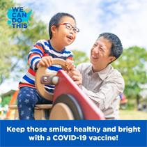 Keep those smiles healthy and bright with a COVID-19 vaccine! We Can Do This! 