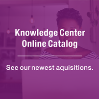 Knowledge Center Online Catalog: See our newest acquisitions
