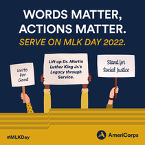 Words Matter, Actions Matter. Serve on MLK Day 2022. #MLKDay. AmeriCorps