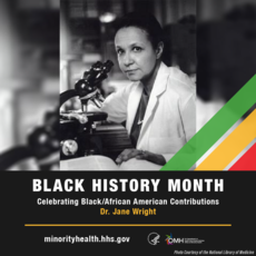 Black History Month: Celebrating Black Contributions: Dr. Jane Wright. HHS OMH. 