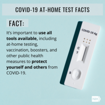 COVID-19 At-Home Test Facts: It's important to use at-home testing, vaccination, boosters, and other measures to protect yourself and others.