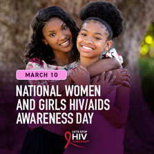 March 10: National Women and Girls HIV/AIDS Awareness Day. Let's Stop HIV Together.