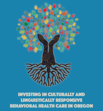 Cover detail for 'Investing in Culturally and Linguistically Responsive Behavioral Health Care in Oregon'