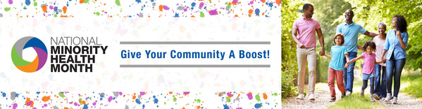 National Minority Health Month: Give Your Community a Boost!