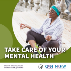 Image shows a Black woman meditating. "Take Care of Your Mental Health." HHS OWH, NWHW.