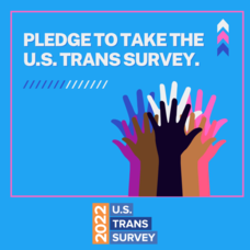 Pledge to take the 2022 U.S. Trans Survey