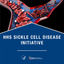 HHS Sickle Cell Disease Initiative. HHS OMH.