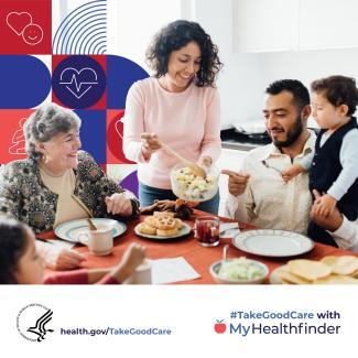 #TakeGoodCare with MyHealthFinder at health.gov/TakeGoodCare