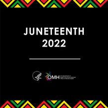 Juneteenth 2022. HHS OMH.