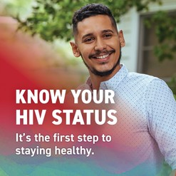 Know your HIV status. It's the first step to staying healthy.