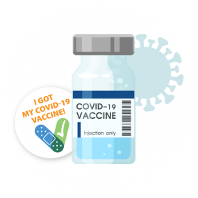 Illustration shows a vial of CIVID-19 vaccine, the COVID-19 model, and a sticker that says I Got My COVID-19 Vaccine!