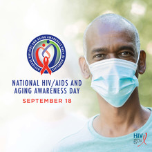 National HIV/AIDS and Aging Awareness Day. September 18. HIV.gov.
