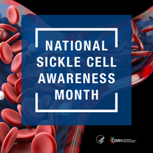 National Sickle Cell Awareness Month. HHS OMH. 