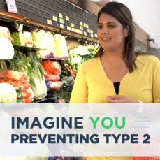 Imagine You Preventing Type 2. Image shows a Latina woman at the supermarket. 