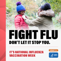 National Influenza Vaccination Week (Dec. 5-9) 
