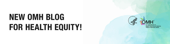 New OMH Blog for Health Equity!