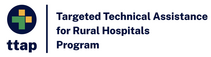 Targeted Technical Assistance for Rural Hospitals Program