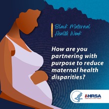 April 11-17 is Black Maternal Health Week 